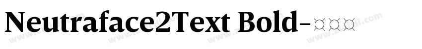 Neutraface2Text Bold字体转换